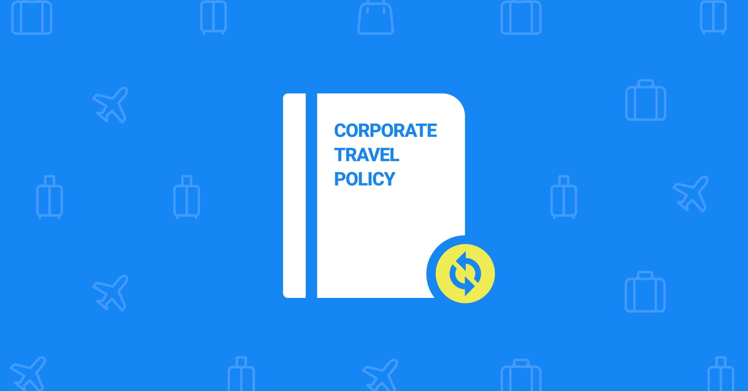 Travel Policies For A Changing Workforce - WegoPro
