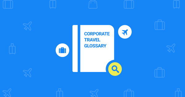 Corporate Travel Glossary - WegoPro